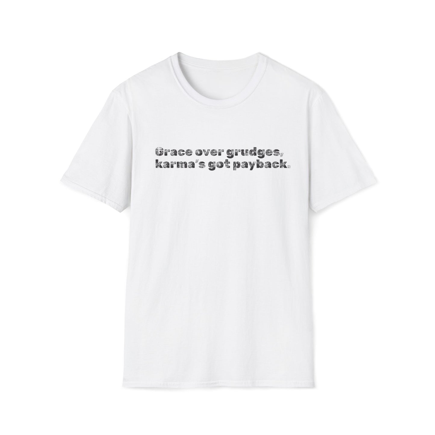 Grace Over Grudges Unisex Tee, Karma's Got Payback Shirt, Positive Vibes T-Shirt, Mindful Clothing, Inspirational Quote Top