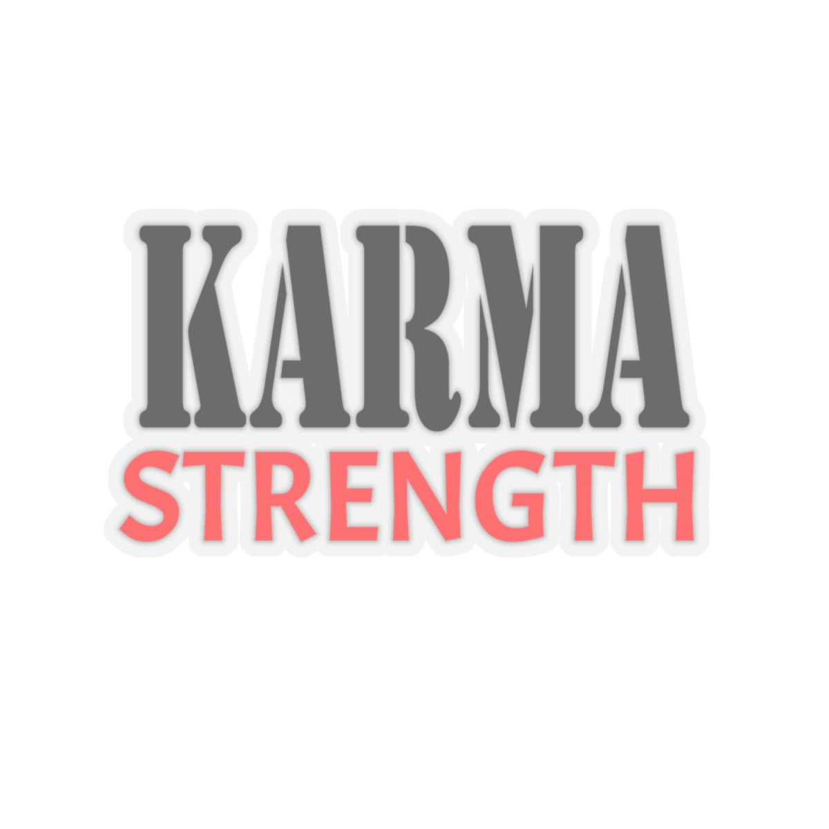 Karma Strength Kiss-Cut Stickers
