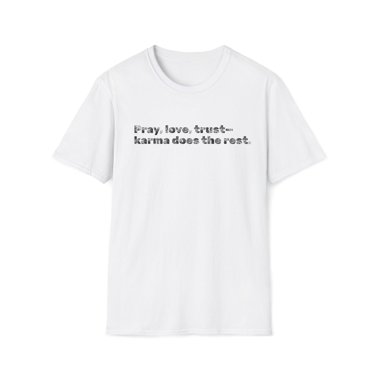 Pray Love Trust Karma Unisex Softstyle T-Shirt, Inspirational Shirt, Positive Vibes Tee, Spiritual Gift, Yoga Top