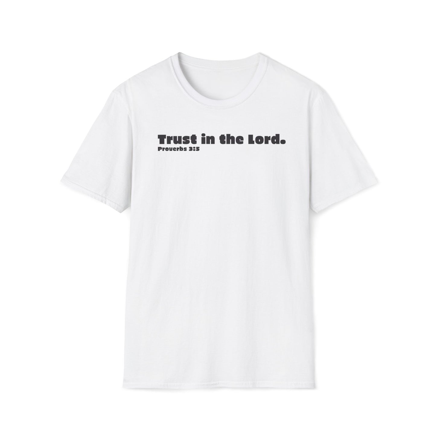 Religious Scripture Trust in the Lord Proverbs 3:5 Unisex Softstyle Tee, Christian Faith Gift Shirt, Bible Verse Graphic Top, Spiritual