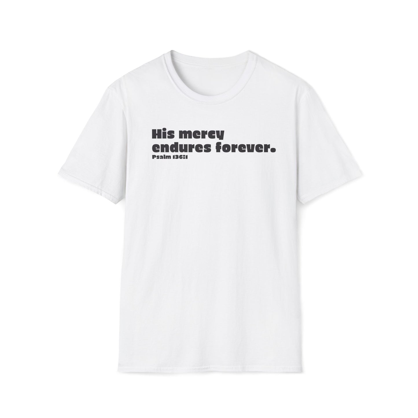 Religious Christian Unisex Softstyle T-Shirt, Scripture Verse, His Mercy Endures Forever, Inspirational Tee, Bible Quote Shirt