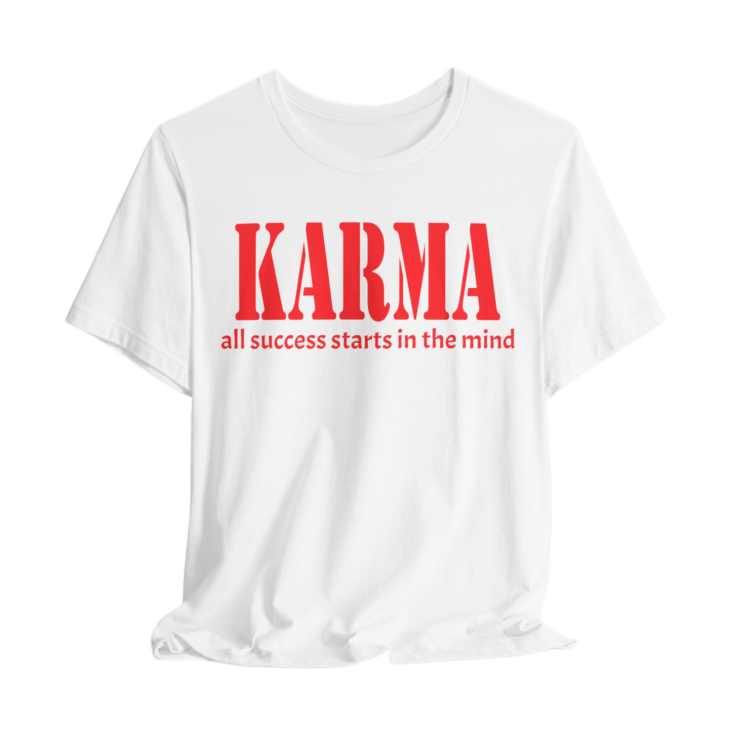 Karma All Success Starts in the Mind T-Shirt, Inspirational Tee, Motivational Graphic Tee, Positive Mindset Shirt, Unisex Casual Wear