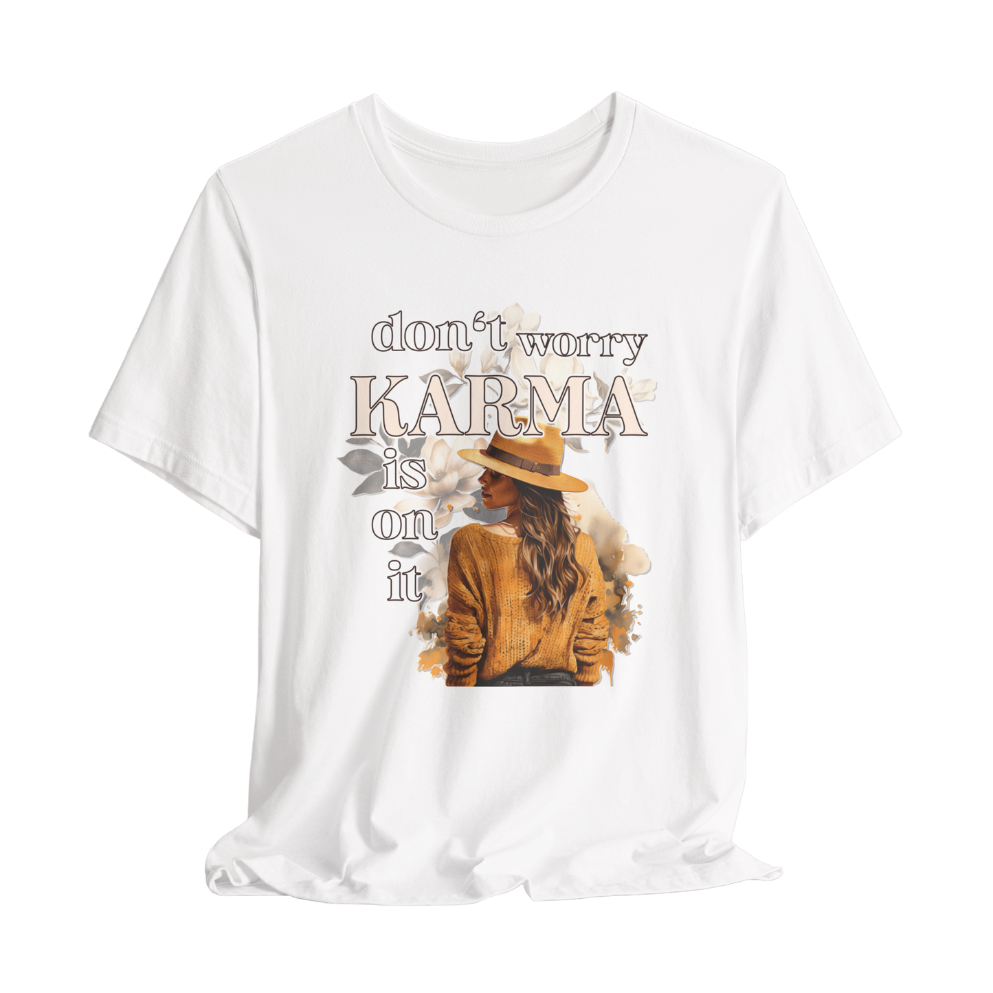Don't Worry Karma Is On It T-Shirt - Funny Graphic Tee, Spiritual Streetwear, Positive Vibes Gift
