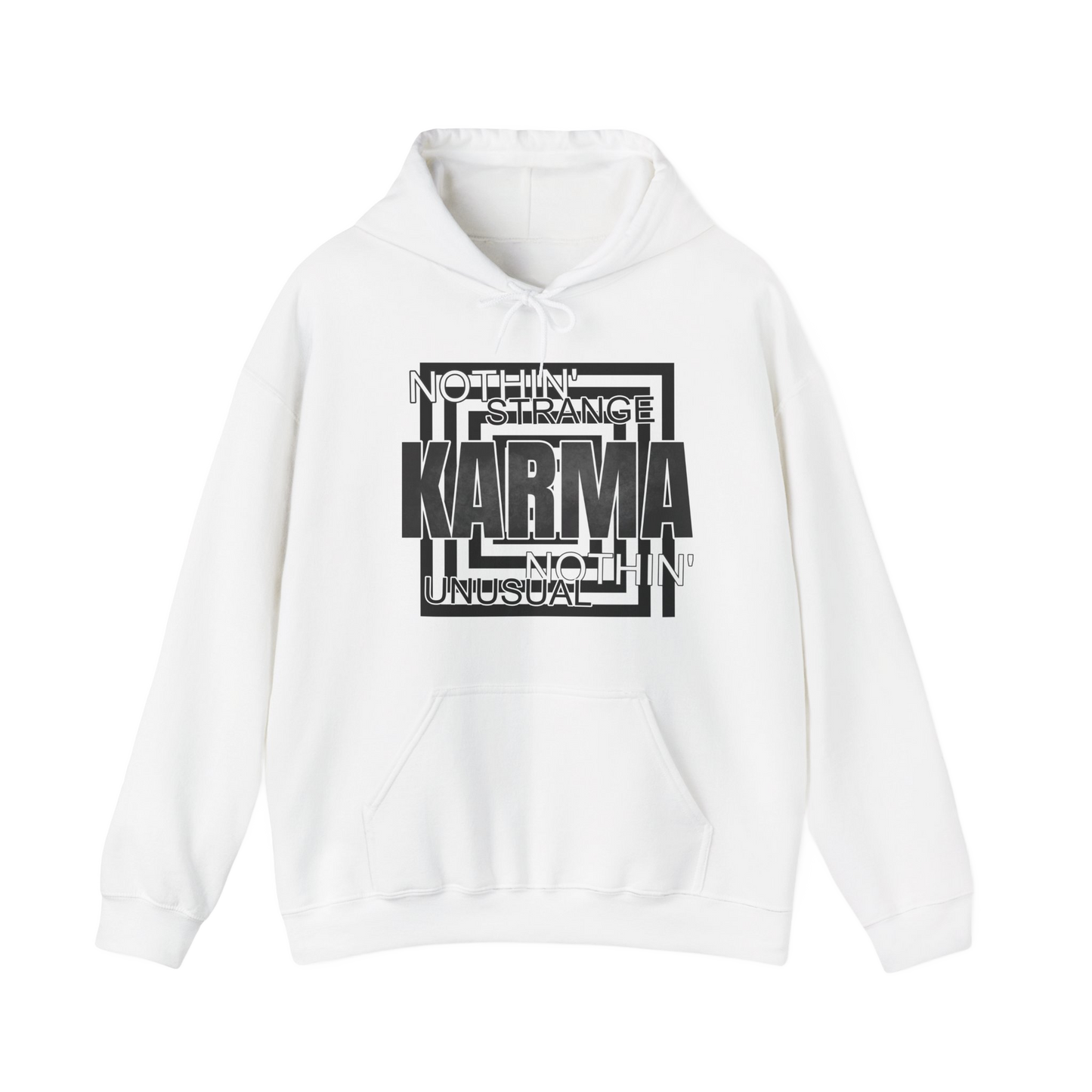 Nothin Strange Nothin Unusual Karma Hooded Sweatshirt, Cozy Graphic Hoodie, Unisex Streetwear, Positive Vibes Sweatshirt, Casual Pullover
