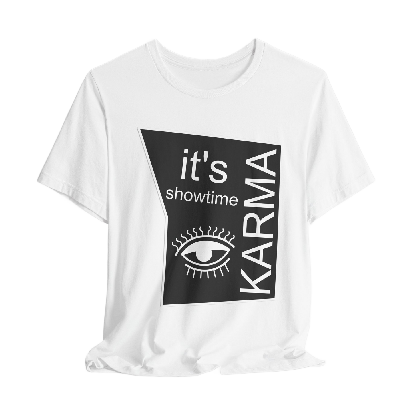 It's Showtime Karma T-shirt - Funny Graphic Tee, Trendy Casual Apparel, Unique Pop Culture Gift