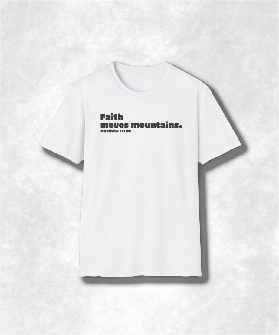 Religious Scripture Faith moves mountains. Matthew 17:20 Unisex Softstyle Tee, Christian Faith Gift Shirt, Bible Verse Top, Spiritual