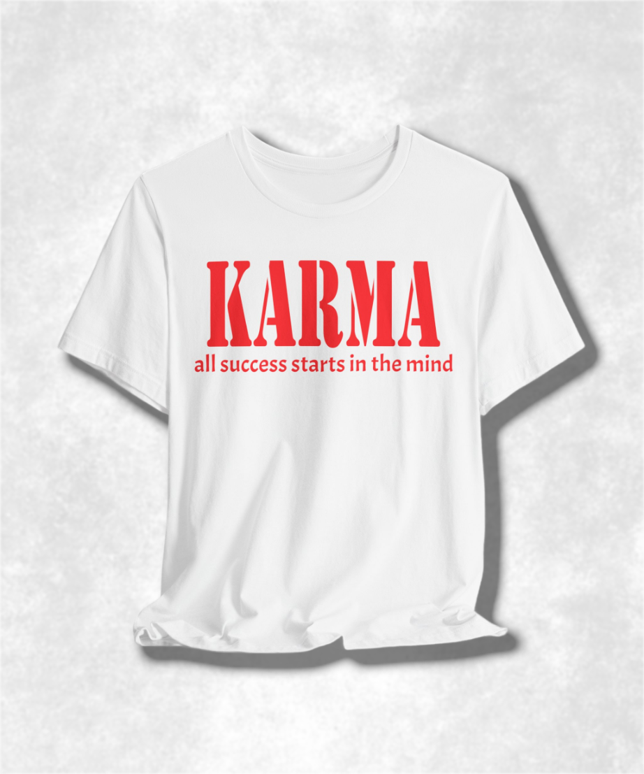 Karma All Success Starts in the Mind T-Shirt, Inspirational Tee, Motivational Graphic Tee, Positive Mindset Shirt, Unisex Casual Wear