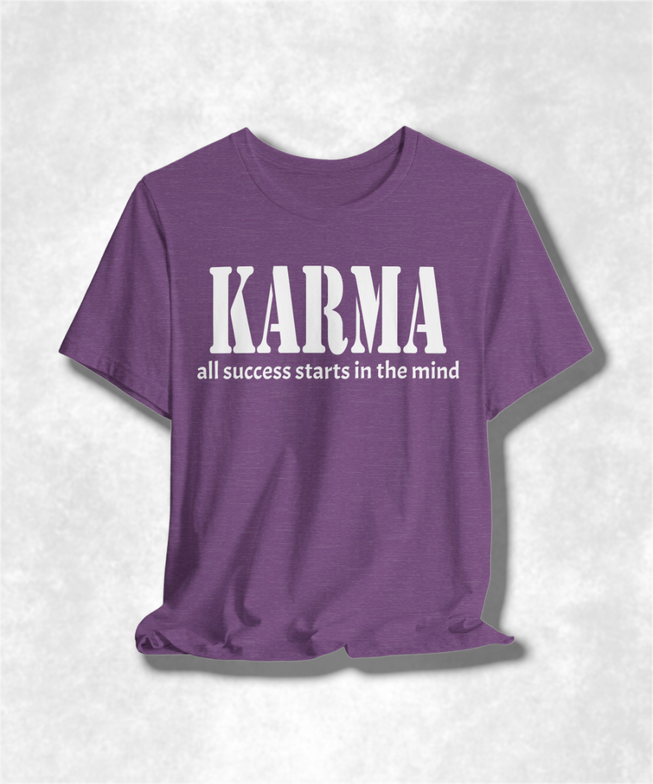 Karma All Success Starts in the Mind T-Shirt, Inspirational Tee, Motivational Graphic Tee, Positive Mindset Shirt, Unisex Casual Wear
