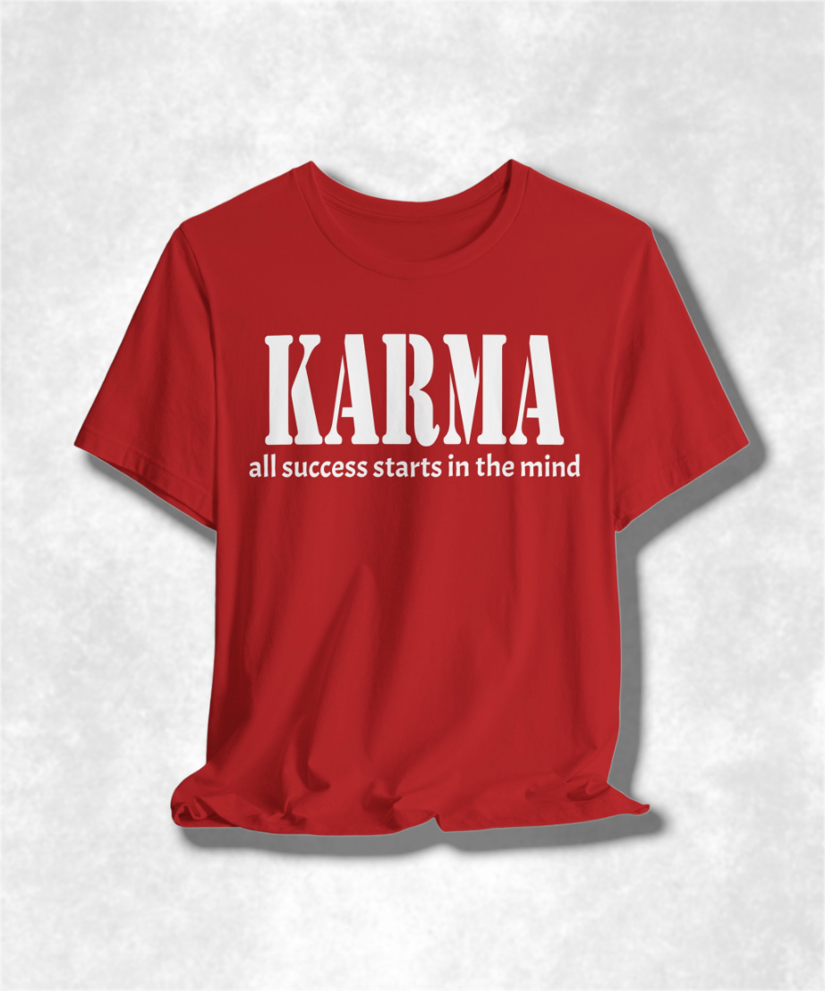 Karma All Success Starts in the Mind T-Shirt, Inspirational Tee, Motivational Graphic Tee, Positive Mindset Shirt, Unisex Casual Wear