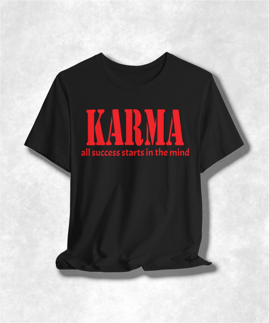 Karma All Success Starts in the Mind T-Shirt, Inspirational Tee, Motivational Graphic Tee, Positive Mindset Shirt, Unisex Casual Wear