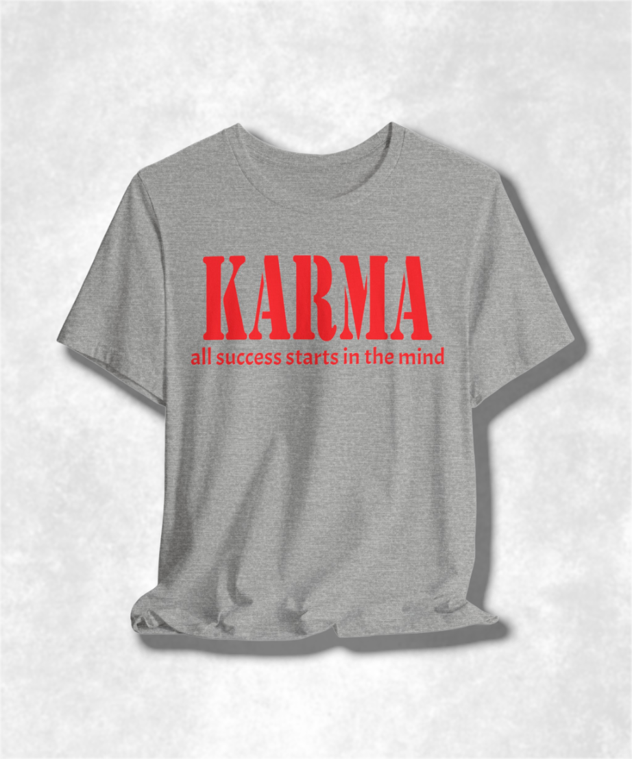 Karma All Success Starts in the Mind T-Shirt, Inspirational Tee, Motivational Graphic Tee, Positive Mindset Shirt, Unisex Casual Wear
