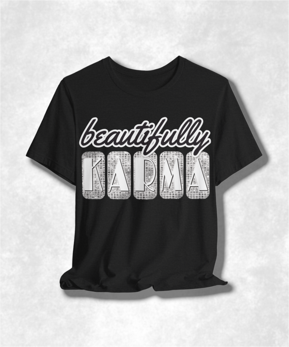 Beautifully Karma T-Shirt - Women's Graphic Tee, Positive Vibes, Boho Chic, Inspirational Clothing, Casual Streetwear, Soft Cotton