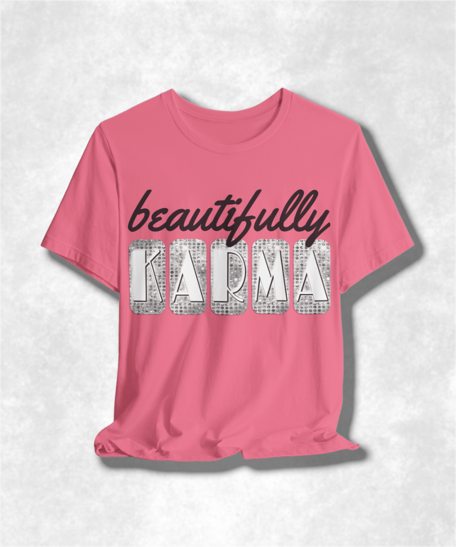 Beautifully Karma T-Shirt - Women's Graphic Tee, Positive Vibes, Boho Chic, Inspirational Clothing, Casual Streetwear, Soft Cotton