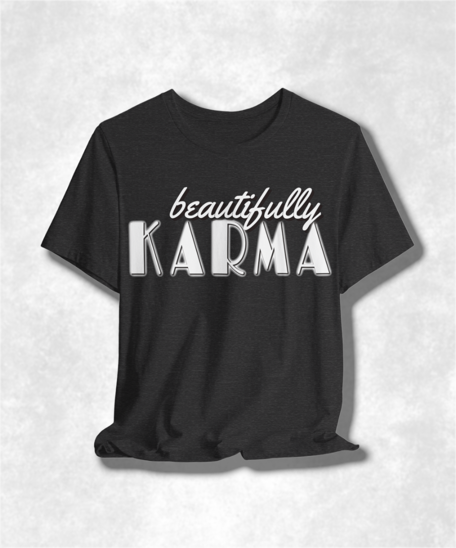 Beautifully Karma T-Shirt - Positive Vibes, Boho Chic, Inspirational Clothing, Casual Streetwear, Soft Cotton