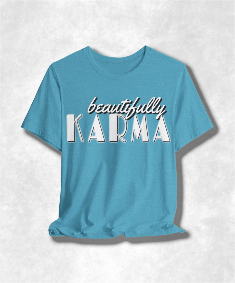 Beautifully Karma T-Shirt - Positive Vibes, Boho Chic, Inspirational Clothing, Casual Streetwear, Soft Cotton