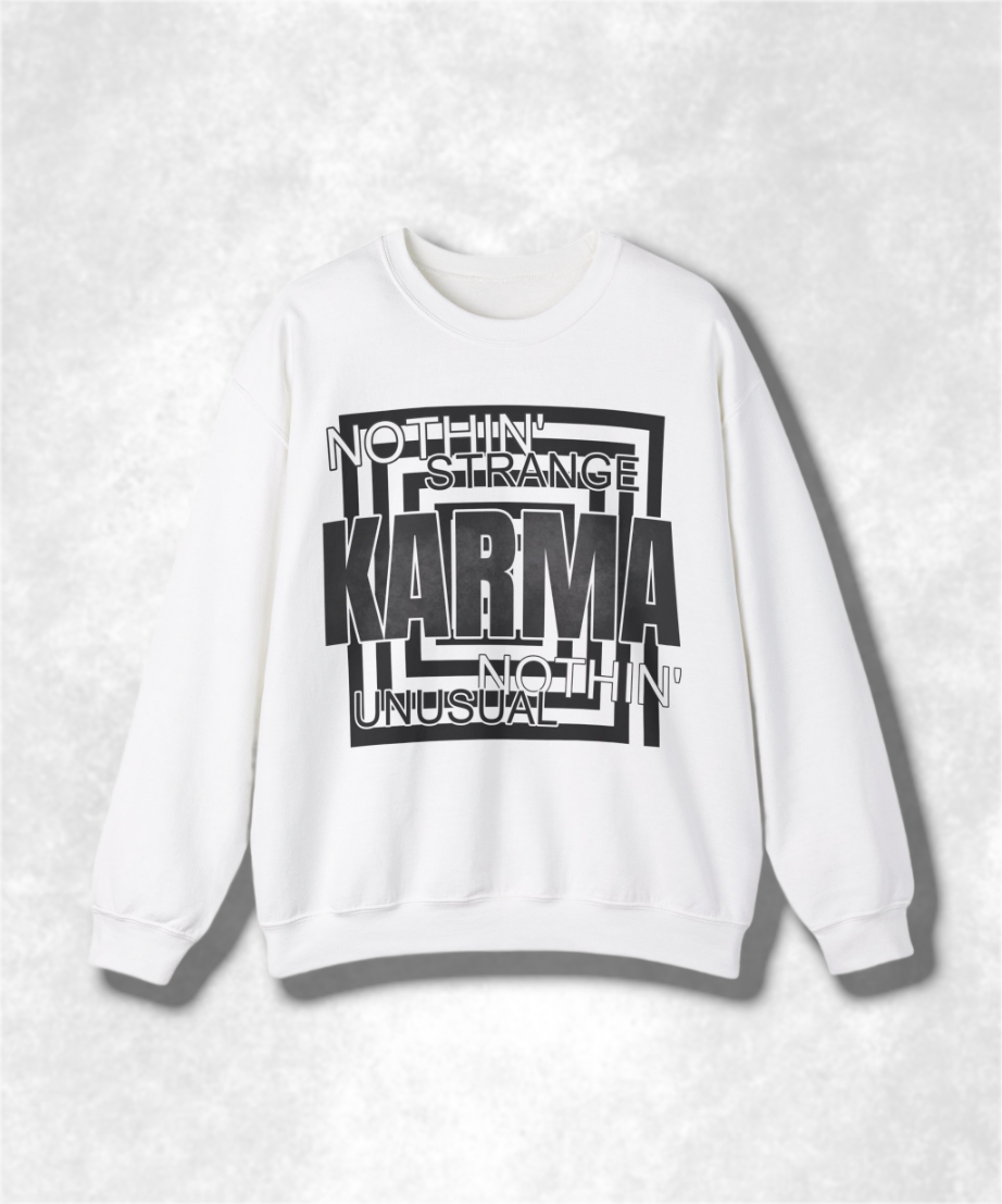 Nothin Strange Nothin Unusual Karma Crewneck Sweatshirt, Retro Graphic Pullover, Unisex Streetwear, Cozy Casual Sweater, Positive Vibes Top