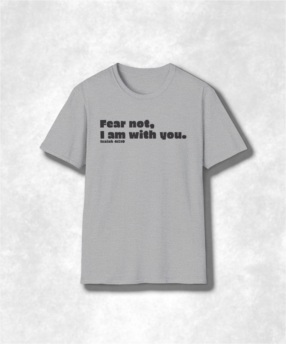 Christian Scripture Unisex Softstyle T-Shirt, Fear Not Isaiah 41:10, Religious Tee, Faith Apparel, Inspirational Shirt, Bible Verse Top