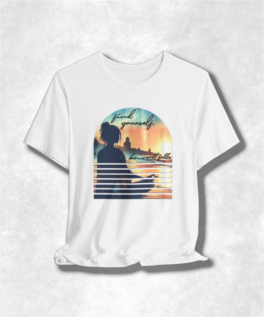 Find Yourself Karma Will Follow T-Shirt, Inspirational Graphic Tee, Positive Vibes Shirt, Motivational Streetwear, Spiritual Unisex Clothing