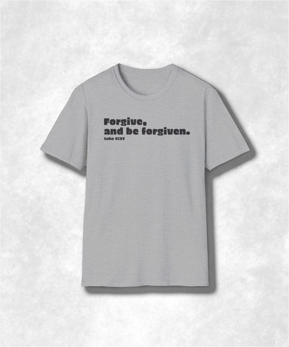 Christian Forgiveness T-Shirt - Luke 6:37 "Forgive, and Be Forgiven" Bible Verse Tee, Faith-Based Graphic Tee, Unisex Religious Apparel