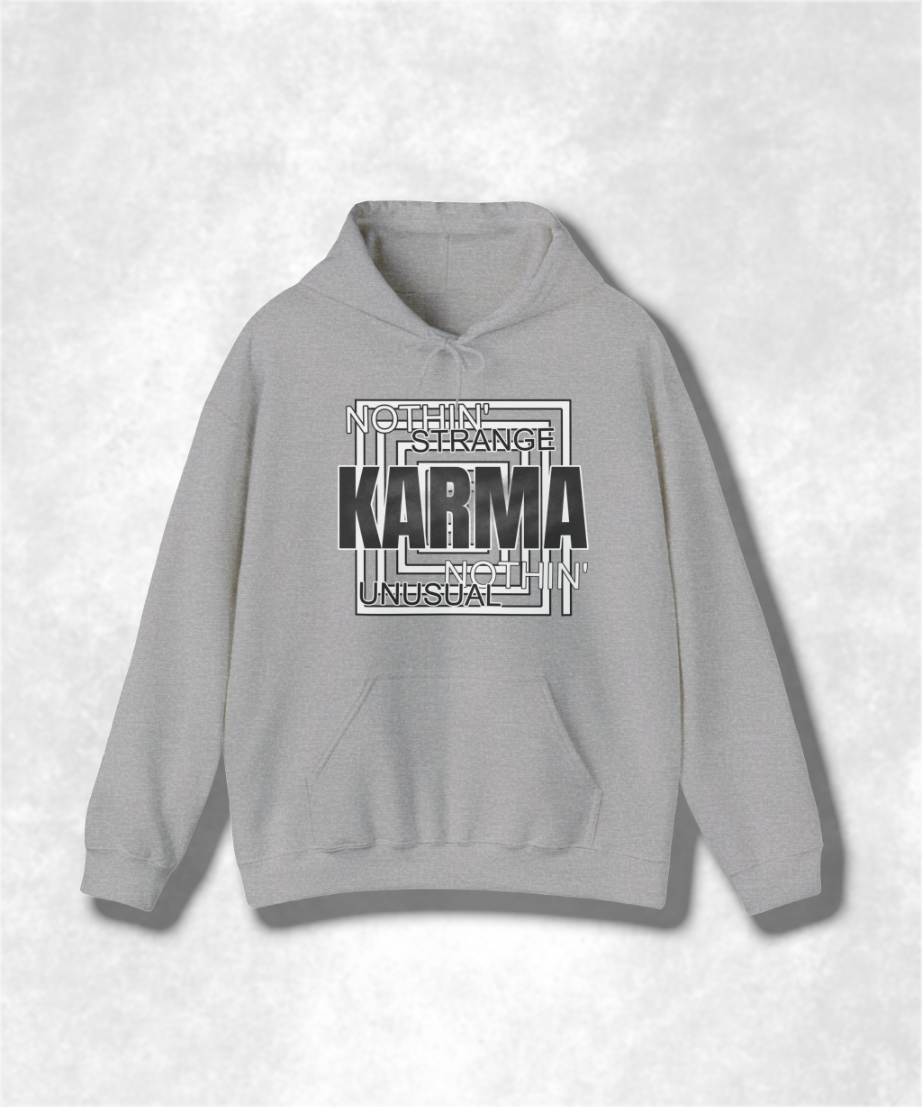 Nothin Strange Nothin Unusual Karma Hooded Sweatshirt, Cozy Graphic Hoodie, Unisex Streetwear, Positive Vibes Sweatshirt, Casual Pullover