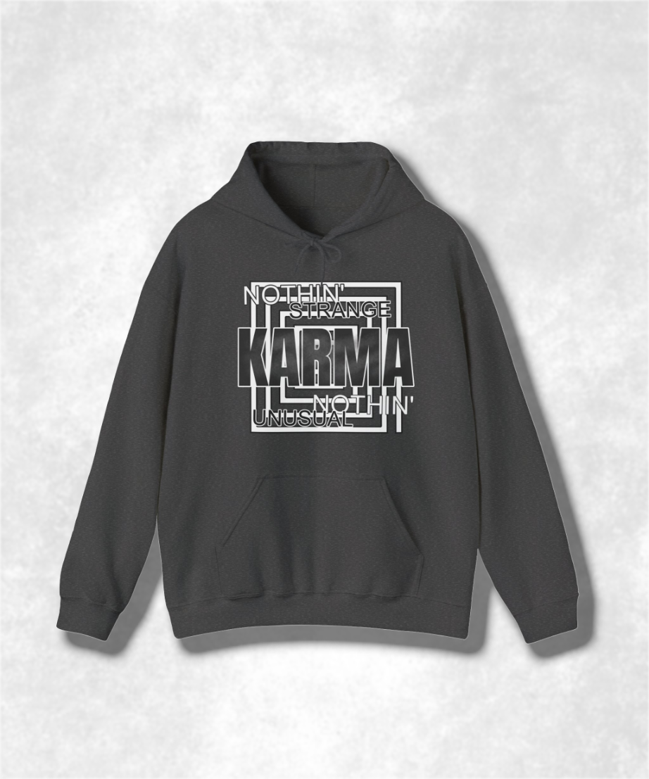 Nothin Strange Nothin Unusual Karma Hooded Sweatshirt, Cozy Graphic Hoodie, Unisex Streetwear, Positive Vibes Sweatshirt, Casual Pullover