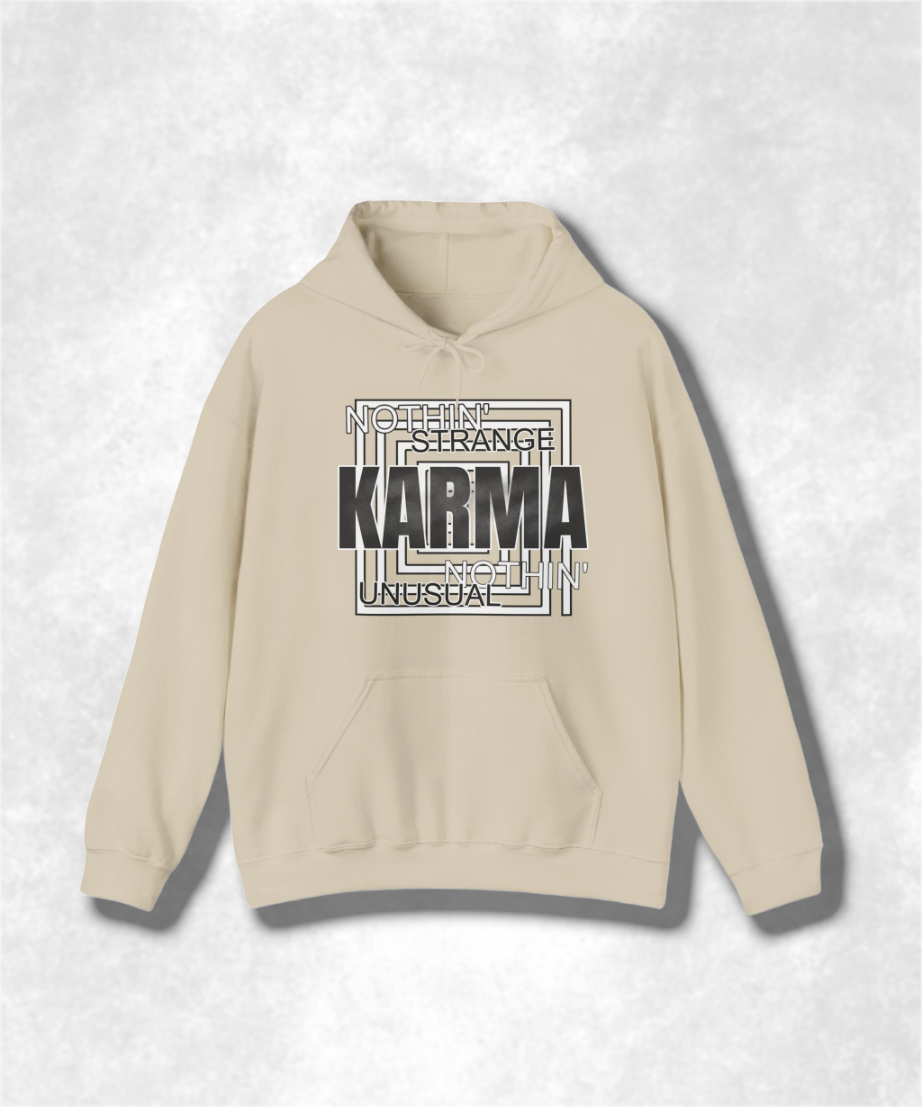 Nothin Strange Nothin Unusual Karma Hooded Sweatshirt, Cozy Graphic Hoodie, Unisex Streetwear, Positive Vibes Sweatshirt, Casual Pullover