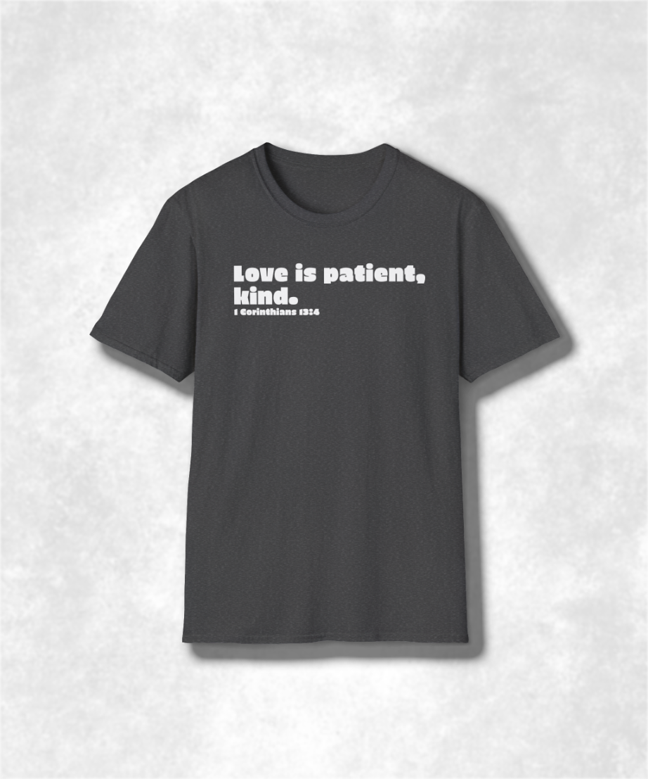 Christian T-Shirt Love is Patient Kind 1 Corinthians 13:4 Bible Verse Tee Faith-Based Graphic Tee Inspirational Religious Apparel Unisex