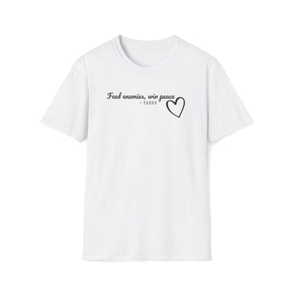 Feed Enemies Win Peace T-Shirt | Inspirational Quote Tee | Motivational Gift Shirt