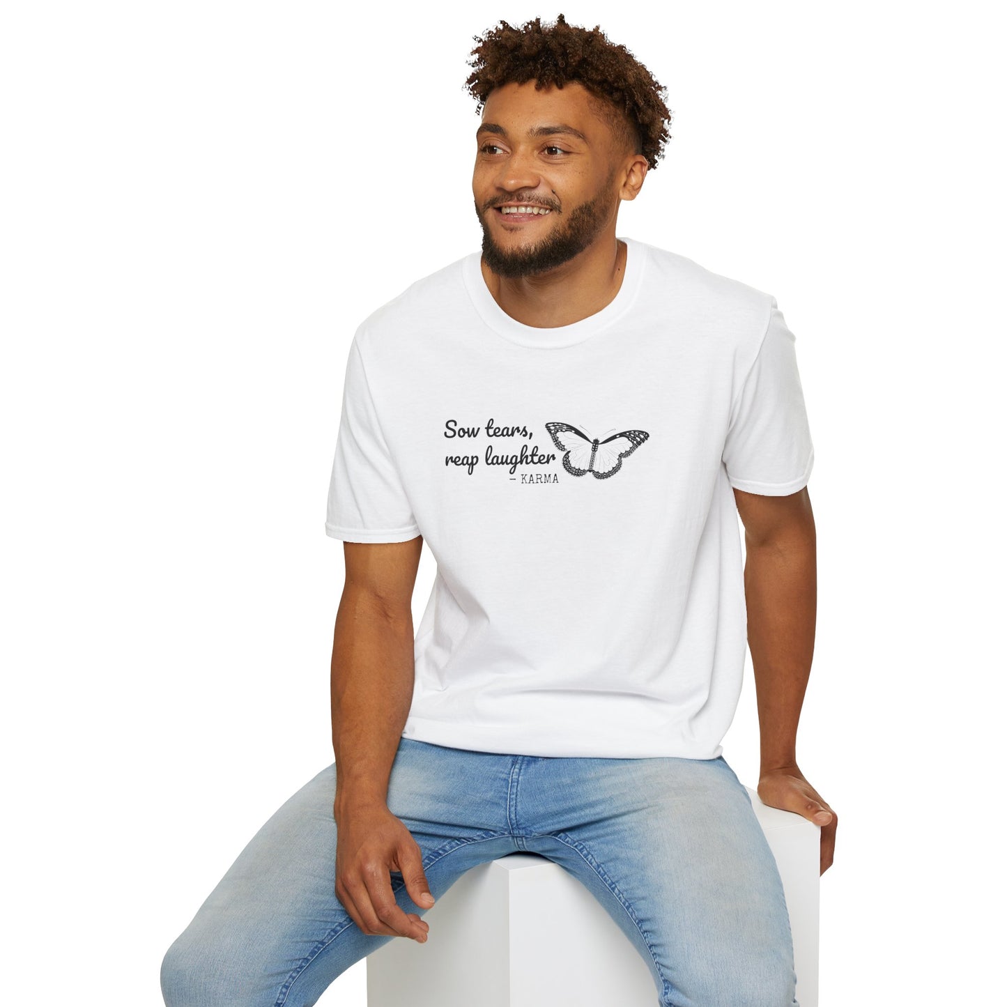 Sow Tears Reap Laughter T-Shirt, Funny Inspirational Tee