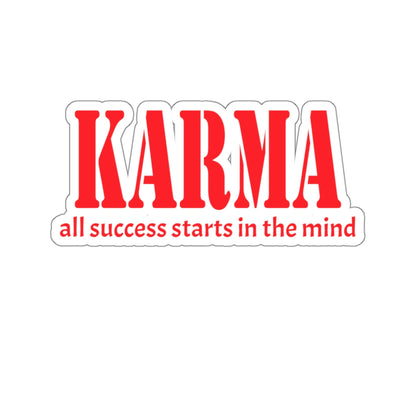 Karma all success starts in the mind Kiss-Cut Stickers