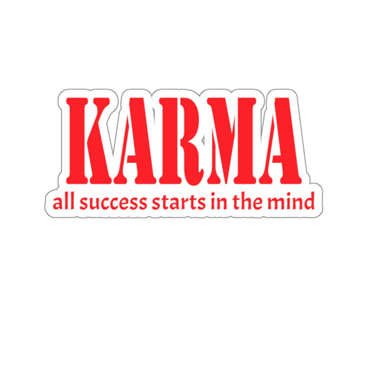 Karma all success starts in the mind Kiss-Cut Stickers