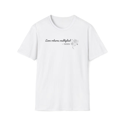 Karma Love Returns Multiplied T-Shirt | Karma Inspirational Tee