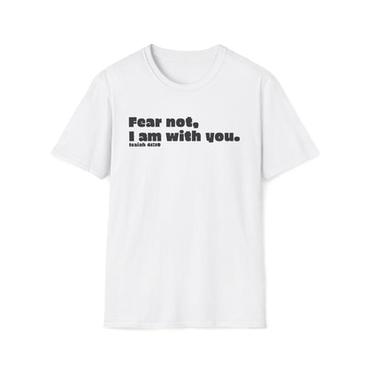 Christian Scripture Unisex Softstyle T-Shirt, Fear Not Isaiah 41:10, Religious Tee, Faith Apparel, Inspirational Shirt, Bible Verse Top