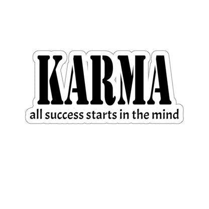 Karma all success starts in the mind Kiss-Cut Stickers