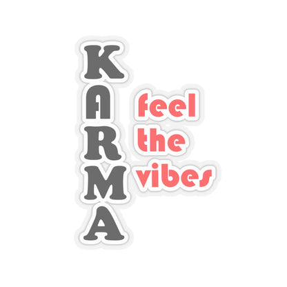 Karma feel the vibes Kiss-Cut Stickers