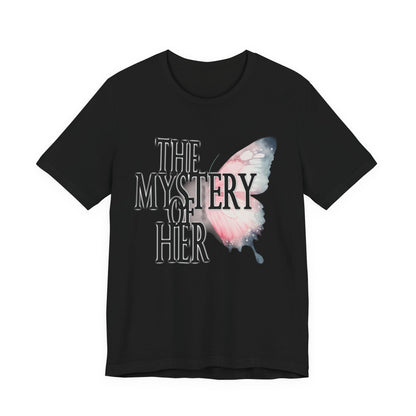 The Mystery of Her Butterfly Tee | Feminine Typography Shirt