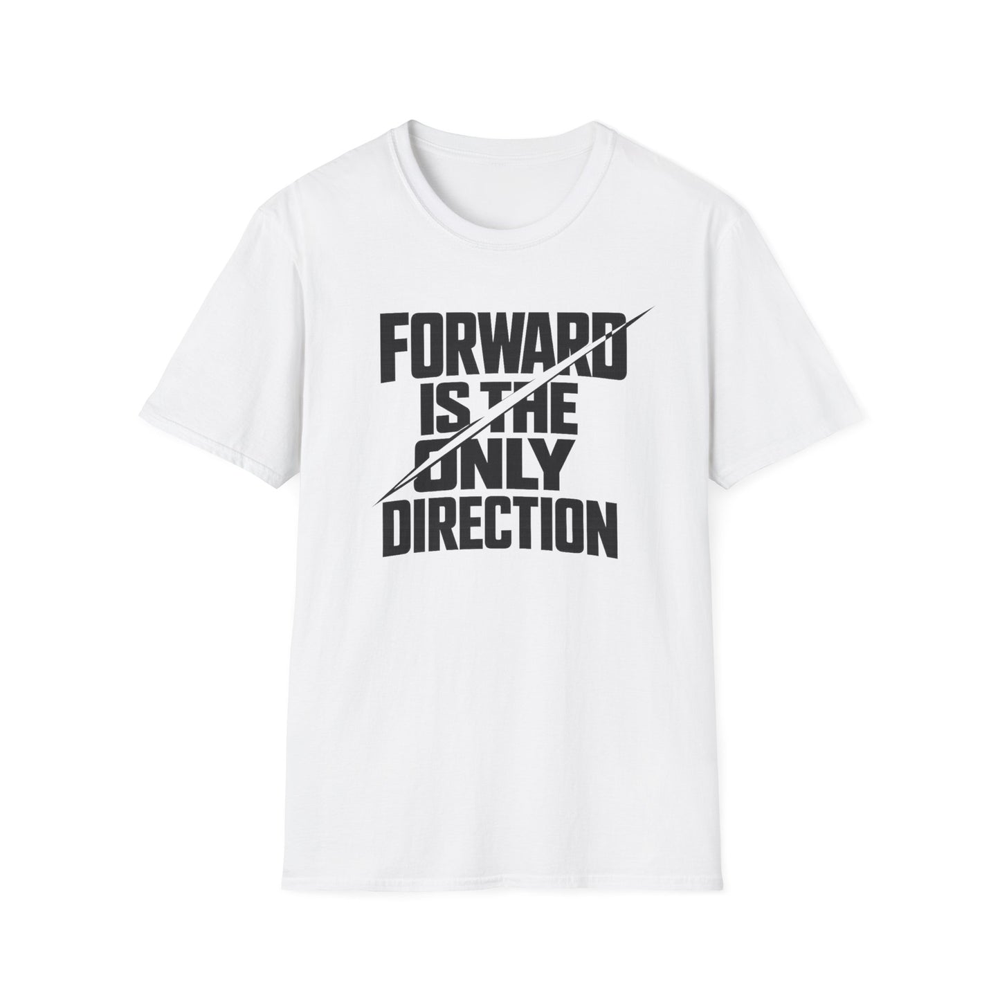 Forward Is the Only Direction T-Shirt | Bold Block Lettering, Diagonal Slash