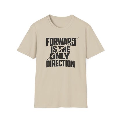 Forward Is the Only Direction T-Shirt | Bold Block Lettering, Diagonal Slash