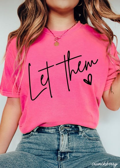 Let Them Graphic Tee