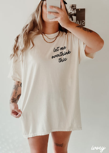 Let Me Overthink This Graphic Tee
