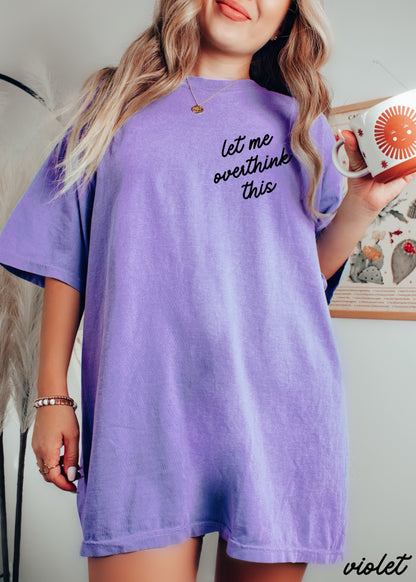 Let Me Overthink This Graphic Tee