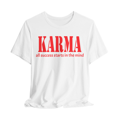 Karma All Success Starts in the Mind T-Shirt, Inspirational Tee, Motivational Graphic Tee, Positive Mindset Shirt, Unisex Casual Wear