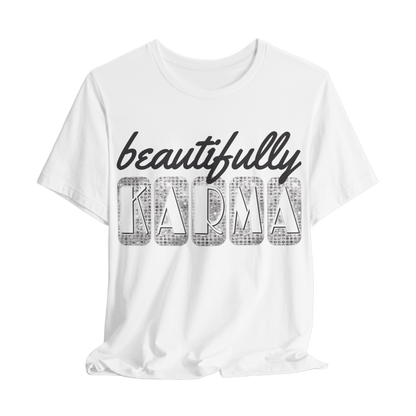 Beautifully Karma T-Shirt - Women's Graphic Tee, Positive Vibes, Boho Chic, Inspirational Clothing, Casual Streetwear, Soft Cotton