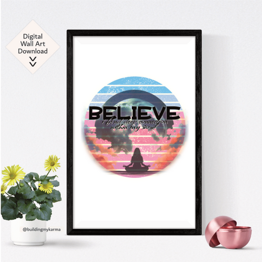 believe i find deep connection within my soul, KARMA Digital Wall Art