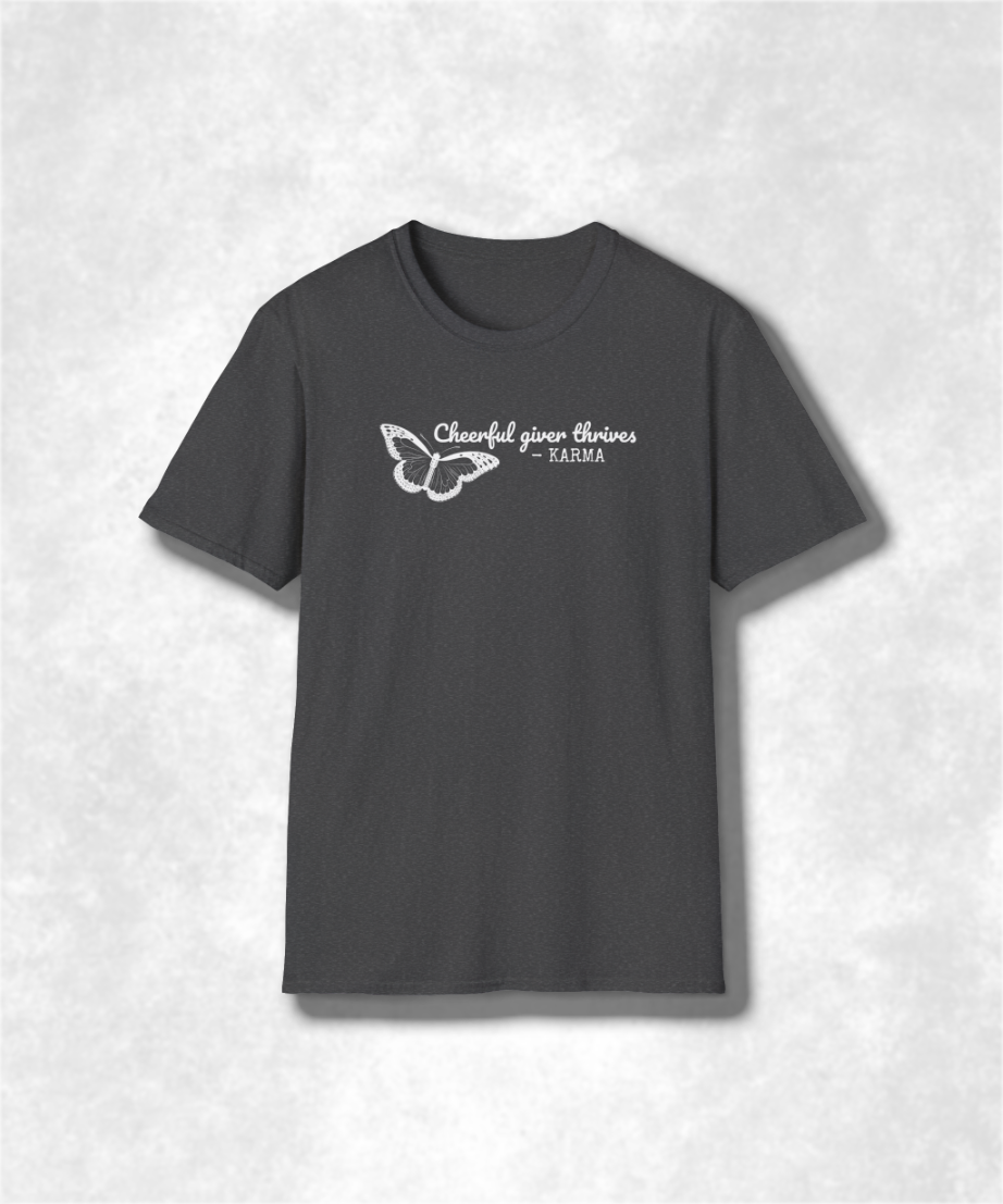 Cheerful Giver Thrives Karma T-Shirt | Karma Inspirational Tee