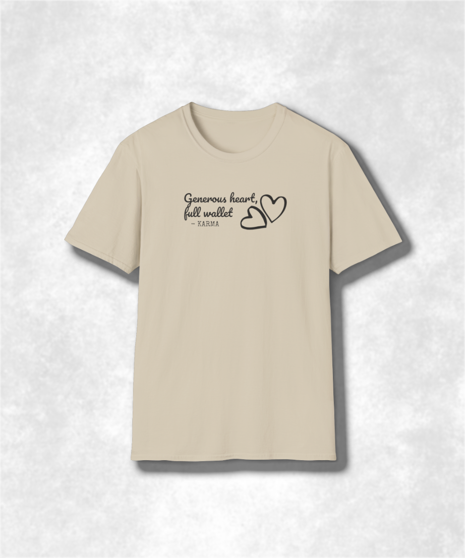 Generous Heart Full Wallet T-Shirt, Inspirational Tee