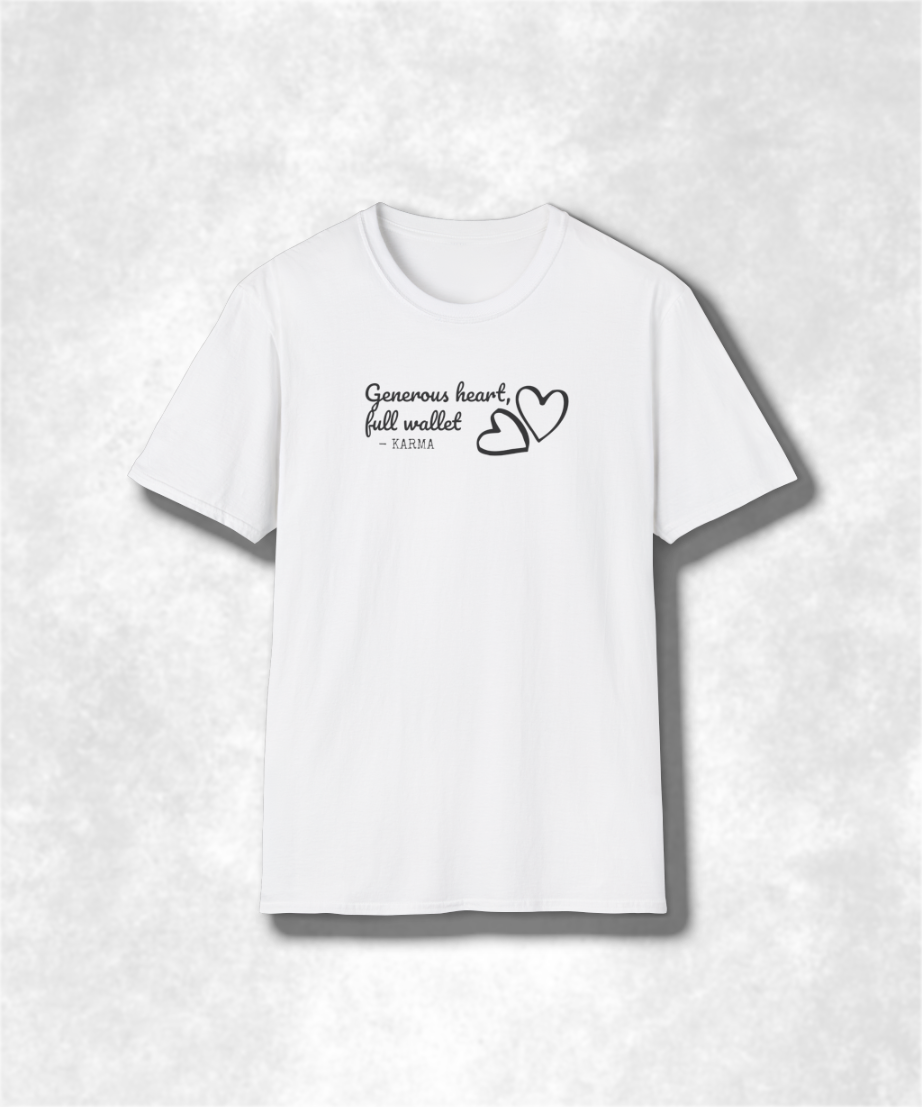 Generous Heart Full Wallet T-Shirt, Inspirational Tee