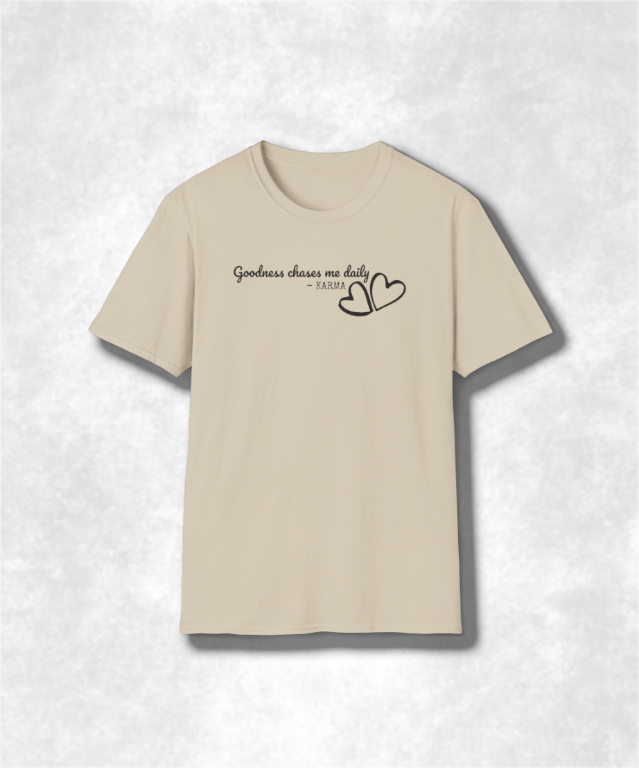 Goodness Chases Me Daily T-Shirt, Inspirational Christian Tee