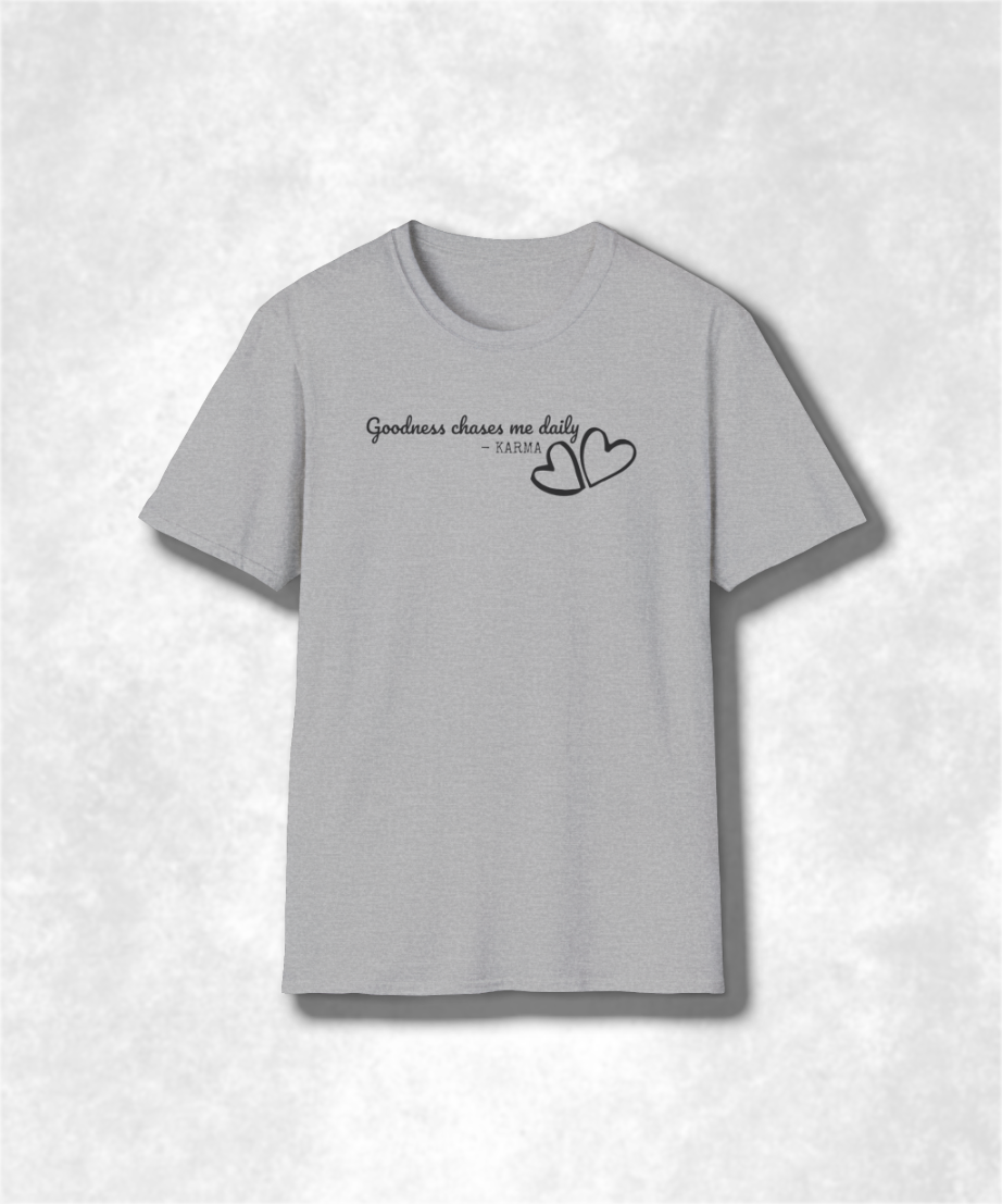 Goodness Chases Me Daily T-Shirt, Inspirational Christian Tee