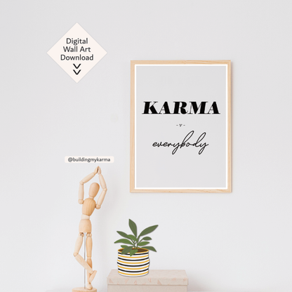 karma versus everybody, KARMA Digital Wall Art